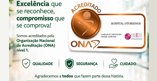 Otorrinos Hospital Acreditado ONA nível 1 destaque